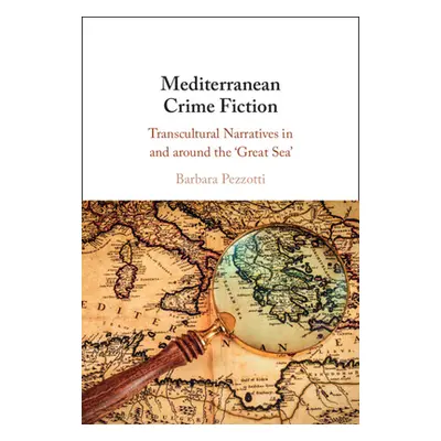 "Mediterranean Crime Fiction: Transcultural Narratives in and Around the 'Great Sea'" - "" ("Pez