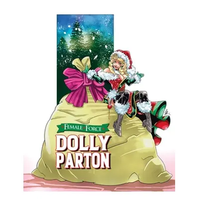 "Female Force: Dolly Parton: Bonus Holiday Edition" - "" ("Frizell Michael")