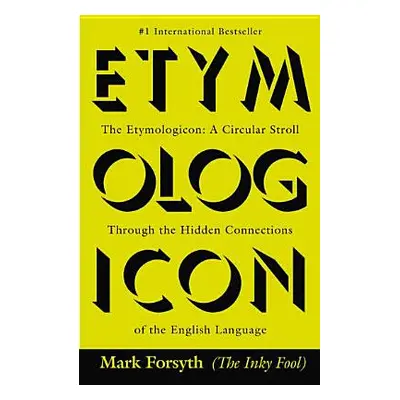 "The Etymologicon: A Circular Stroll Through the Hidden Connections of the English Language" - "