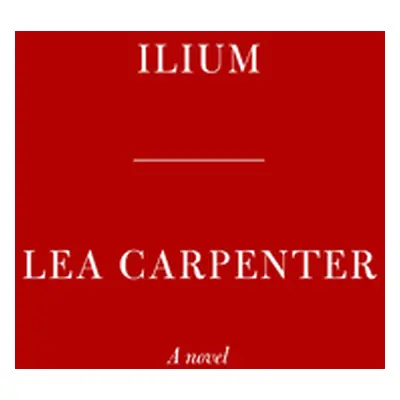 "Ilium" - "" ("Carpenter Lea")