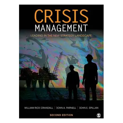 "Crisis Management: Leading in the New Strategy Landscape" - "" ("Crandall William Rick")