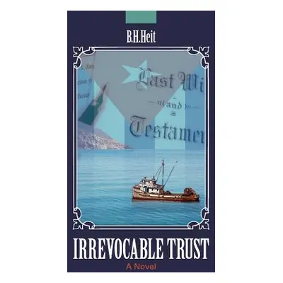 "Irrevocable Trust" - "" ("Heit B. H.")