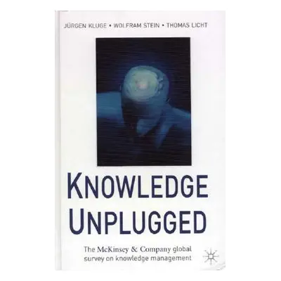 "Knowledge Unplugged: The McKinsey Global Survey of Knowledge Management" - "" ("Kluge J.")