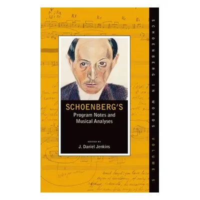 "Schoenberg's Program Notes and Musical Analyses" - "" ("Jenkins J. Daniel")