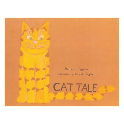 "Cat Tale" - "" ("Tegeder Barbara M.")