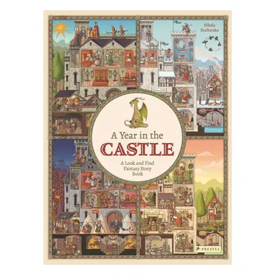 "A Year in the Castle: A Look and Find Fantasy Story Book" - "" ("Kucharska Nikola")