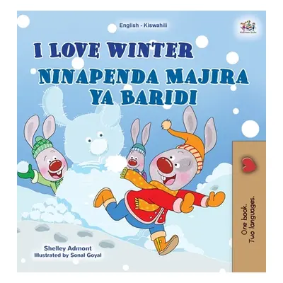 "I Love Winter (English Swahili Bilingual Children's Book)" - "" ("Admont Shelley")