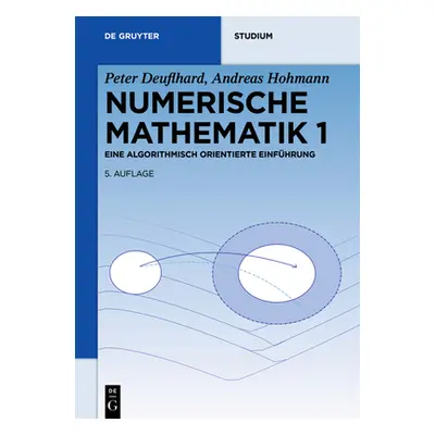 "Numerische Mathematik 1" - "" ("Deuflhard Peter")