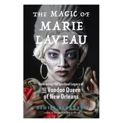 "The Magic of Marie Laveau: Embracing the Spiritual Legacy of the Voodoo Queen of New Orleans" -