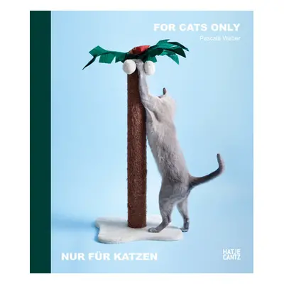 "For Cats Only: Photographs by Pascale Weber" - "" ("Barth Nadine")