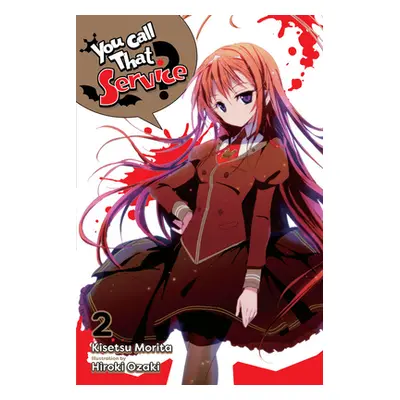 "You Call That Service?, Vol. 2 (Light Novel)" - "" ("Morita Kisetsu")