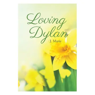 "Loving Dylan" - "" ("Marie J.")