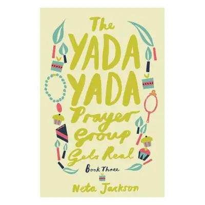 "The Yada Yada Prayer Group Gets Real" - "" ("Jackson Neta")