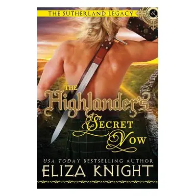 "The Highlander's Secret Vow" - "" ("Knight Eliza")