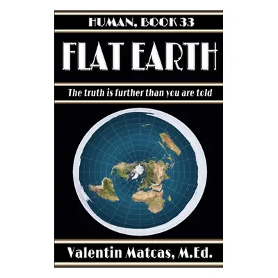 "Flat Earth" - "" ("Matcas Valentin")