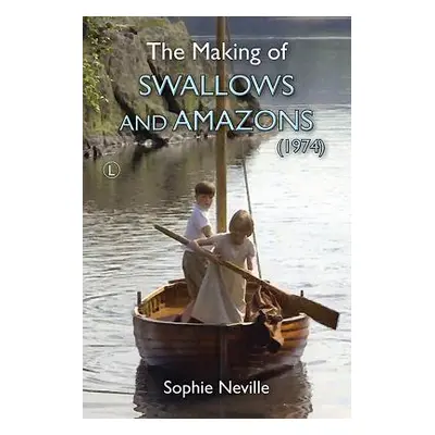 "The Making of Swallows and Amazons (1974)" - "" ("Neville Sophie")