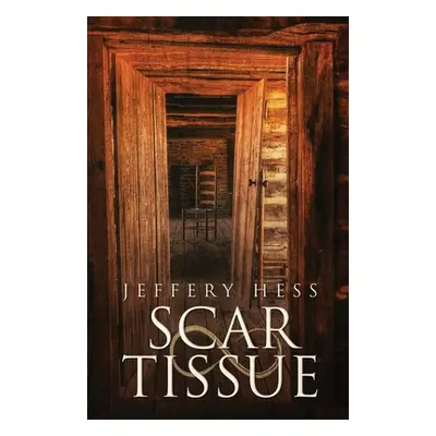 "Scar Tissue" - "" ("Hess Jeffery")