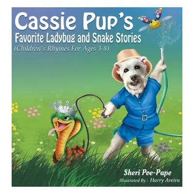 "Cassie Pup's Favorite Ladybug and Snake Stories" - "" ("Aveira Harry")