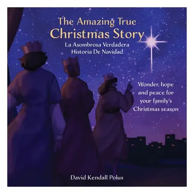 "The Amazing True Christmas Story La Asombrosa Verdadera Historia De Navidad" - "" ("Polus David