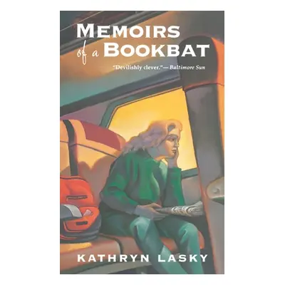 "Memoirs of a Bookbat" - "" ("Lasky Kathryn")