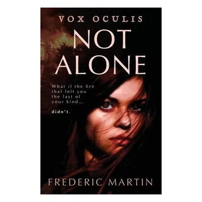 "Not Alone" - "" ("Martin Frederic")