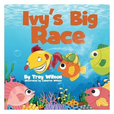 "Ivy's Big Race" - "" ("Wilson Trey")