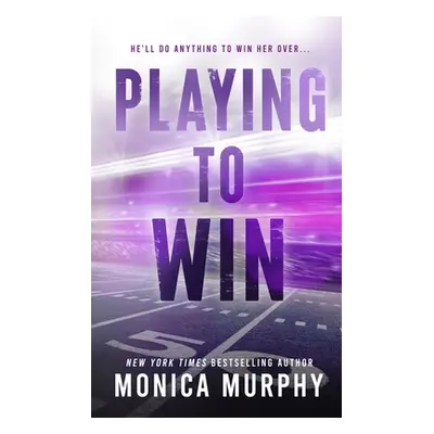 "Playing to Win" - "" ("Murphy Monica")