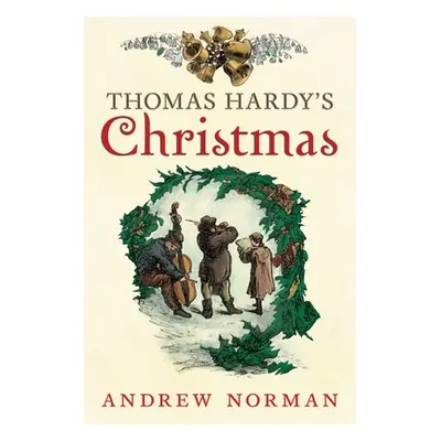 "Thomas Hardy's Christmas" - "" ("Norman Andrew")