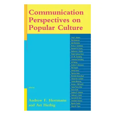 "Communication Perspectives on Popular Culture" - "" ("Herrmann Andrew F.")