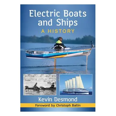 "Electric Boats and Ships: A History" - "" ("Desmond Kevin")