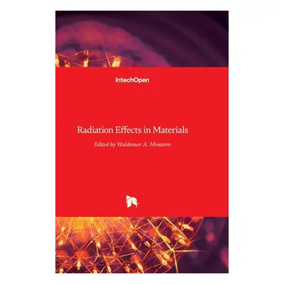 "Radiation Effects in Materials" - "" ("Monteiro Waldemar Alfredo")