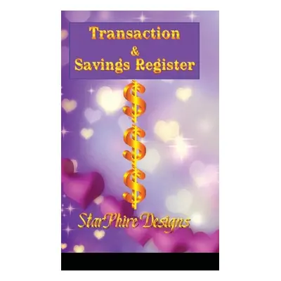 "Transaction & Savings Register: Track your personal & business accounts with simplicity" - "" (