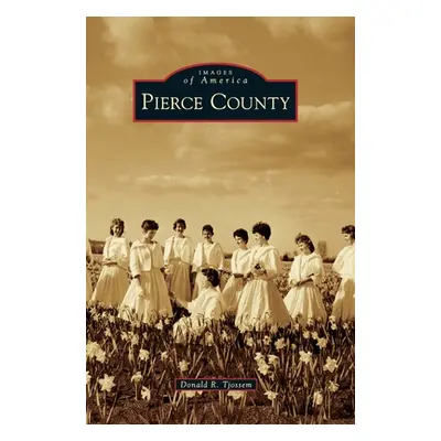 "Pierce County" - "" ("Tjossem Donald R.")