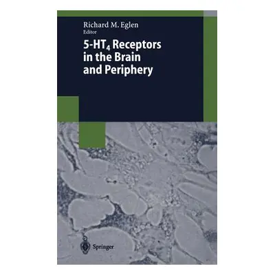 "5-Ht4 Receptors in the Brain and Periphery" - "" ("Eglen Richard M.")