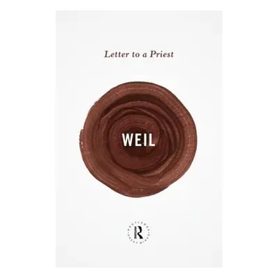 "Letter to a Priest" - "" ("Weil Simone")