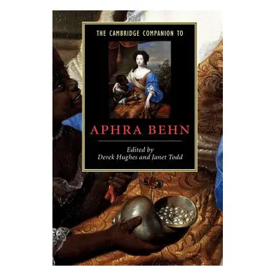 "The Cambridge Companion to Aphra Behn" - "" ("Hughes Derek")