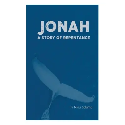 "Jonah - A Story of Repentance" - "" ("Salama Mina")