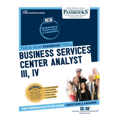 "Business Services Center Analyst III, IV (C-4951): Passbooks Study Guide Volume 4951" - "" ("Na