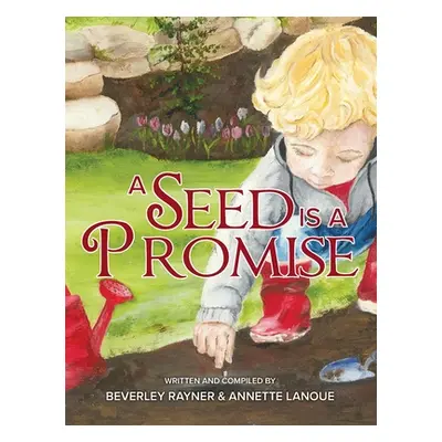 "A Seed Is a Promise" - "" ("Rayner Beverley")