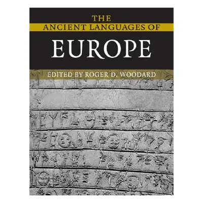 "The Ancient Languages of Europe" - "" ("Woodard Roger D.")