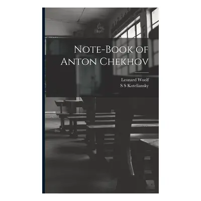 "Note-Book of Anton Chekhov" - "" ("Woolf Leonard")