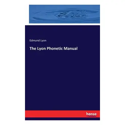 "The Lyon Phonetic Manual" - "" ("Lyon Edmund")