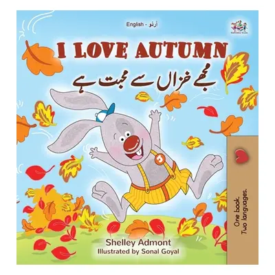 "I Love Autumn (English Urdu Bilingual Book for Kids)" - "" ("Admont Shelley")