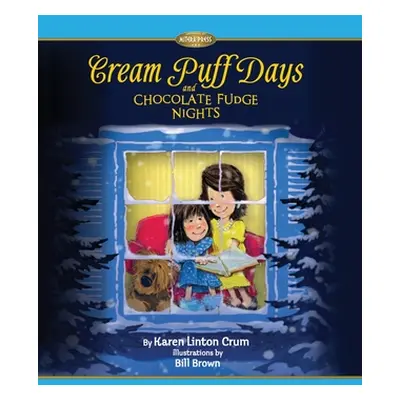 "Cream Puff Days and Chocolate Fudge Nights" - "" ("Crum Karen Linton")