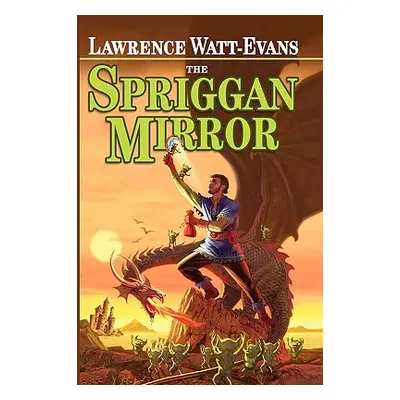 "The Spriggan Mirror: A Legend of Ethshar" - "" ("Watt-Evans Lawrence")