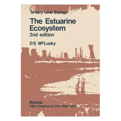 "The Estuarine Ecosystem" - "" ("McLusky Donald")