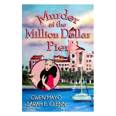 "Murder at the Million Dollar Pier" - "" ("Glenn Sarah E.")