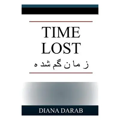 "Time Lost" - "" ("Darab Diana")