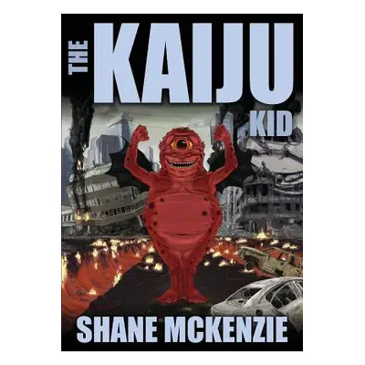 "The Kaiju Kid" - "" ("McKenzie Shane")