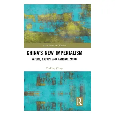 "China's New Imperialism: Nature, Causes, and Rationalization" - "" ("Chang Yu-Ping")